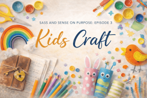 Kids Craft | Sass and Sense on Purpose week 3